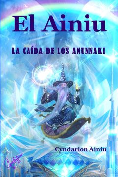 portada El Ainiu: La Caída de los Anunnaki (in Spanish)