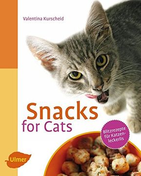 portada Snacks for Cats: Blitzrezepte für Katzenleckerlis (en Alemán)