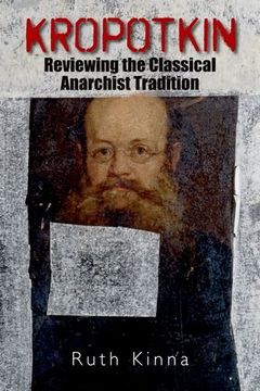 portada Kropotkin: Reviewing the Classical Anarchist Tradition