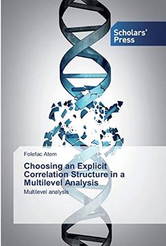 portada Choosing an Explicit Correlation Structure in a Multilevel Analysis: Multilevel Analysis: 