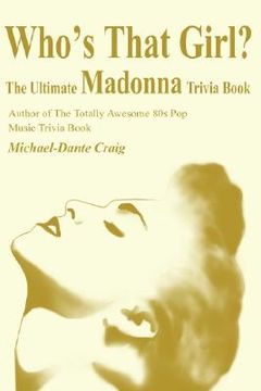 portada who's that girl?: the ultimate madonna trivia book (in English)