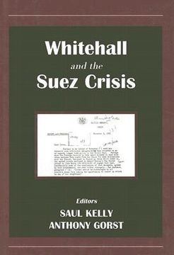 portada whitehall and the suez crisis (en Inglés)