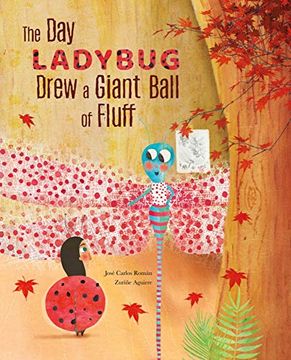 portada The day Ladybug Drew a Giant Ball of Fluff (en Inglés)