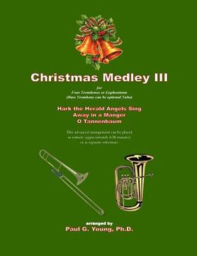 portada Christmas Medley III: for Four Trombones or Euphoniums (or Tuba) (en Inglés)