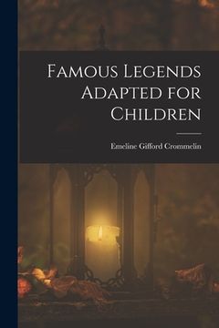 portada Famous Legends Adapted for Children (en Inglés)