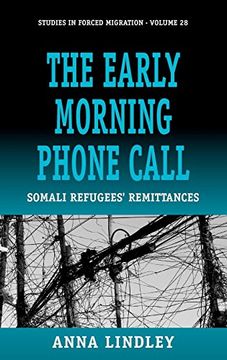 portada The Early Morning Phonecall: Somali Refugees' Remittances (Forced Migration) 