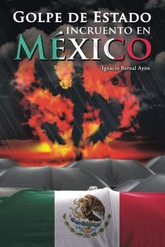 portada Golpe de Estado Incruento en México