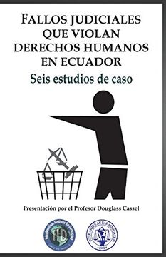 portada Fallos Judiciales que Violan Derechos Humanos en Ecuador: Seis Estudios de Caso (in Spanish)