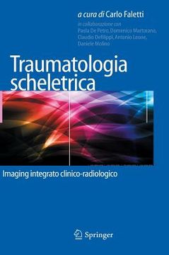 portada Traumatologia Scheletrica: Imaging Integrato Clinico-Radiologico (en Italiano)