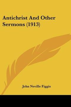 portada antichrist and other sermons (1913) (en Inglés)