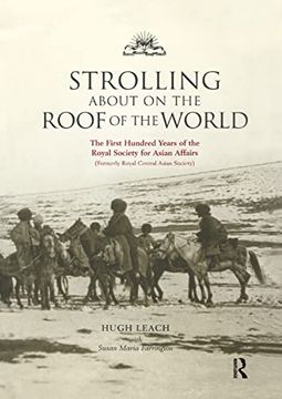 portada Strolling about on the Roof of the World: The First Hundred Years of the Royal Society for Asian Affairs (en Inglés)