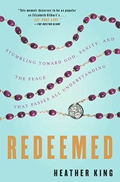 portada Redeemed: Stumbling Toward God, Sanity, and the Peace That Passes all Understanding (en Inglés)