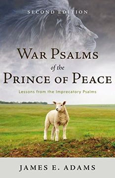 portada War Psalms of the Prince of Peace: Lessons from the Imprecatory Psalms