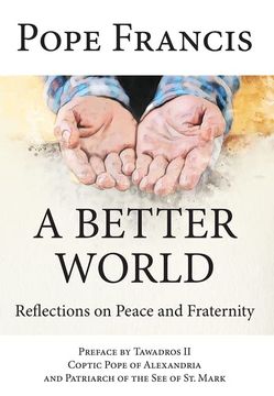 portada A Better World: Reflections on Peace and Fraternity (en Inglés)