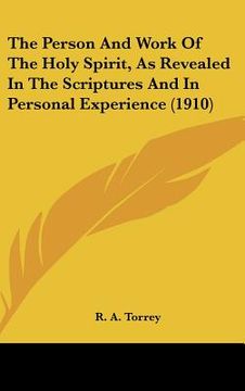 portada the person and work of the holy spirit, as revealed in the scriptures and in personal experience