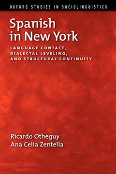 portada Spanish in new York: Language Contact, Dialectal Leveling, and Structural Continuity (Oxford Studies in Sociolinguistics) (en Inglés)