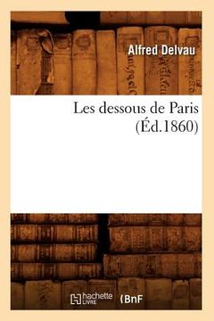 portada Les Dessous de Paris (Éd.1860)