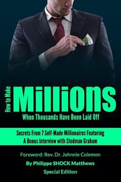 portada How to Make Millions When Thousands Have Been Laid Off Featuring Stedman Graham (in English)