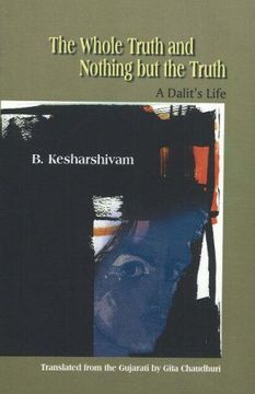 portada Whole Truth & Nothing but the Truth: A Dalit'S Life 