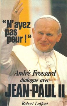 portada N'ayez pas Peur!  Dialogue Avec Jean-Paul ii