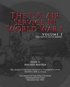portada The U.S. Air Service in World War I - Volume 3: The Battle of St. Mihiel (en Inglés)