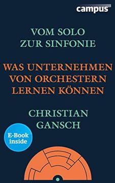 portada Vom Solo zur Sinfonie: Was Unternehmen von Orchestern Lernen Können (in German)