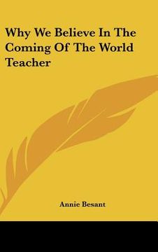 portada why we believe in the coming of the world teacher (en Inglés)