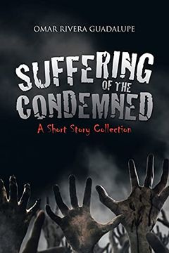 portada Suffering of the Condemned: A Short Story Collection (in English)