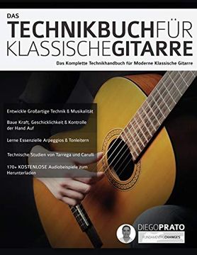 portada Das Technikbuch für Klassische Gitarre: Das Komplette Technikhandbuch für Moderne Klassische Gitarre (Klassische Gitarre Spielen) (en Alemán)