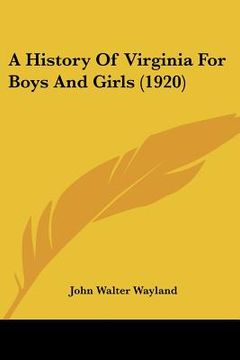 portada a history of virginia for boys and girls (1920) (in English)