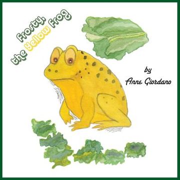 portada Frosty, the Yellow Frog (in English)