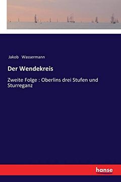 portada Der Wendekreis: Zweite Folge: Oberlins Drei Stufen und Sturreganz (en Alemán)
