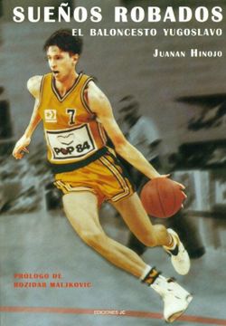 portada Sueños Robados: El Baloncesto Yugoslavo