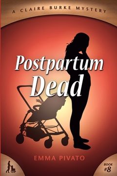 portada Postpartum Dead: A Claire Burke Mystery (en Inglés)