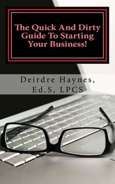 portada The Quick And Dirty Guide To Starting Your Business! (en Inglés)