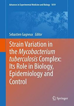 portada Strain Variation in the Mycobacterium tuberculosis Complex: Its Role in Biology, Epidemiology and Control (Advances in Experimental Medicine and Biology)