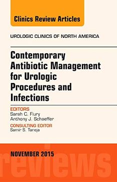 portada Contemporary Antibiotic Management for Urologic Procedures and Infections, an Issue of Urologic Clinics, 1e: Volume 42-4 (The Clinics: Internal Medicine) (en Inglés)