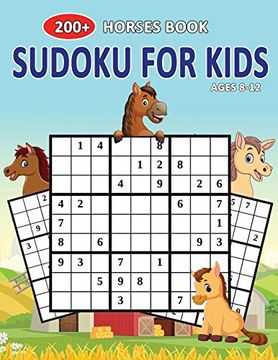 portada 200+ Horses Book Sudoku for Kids Ages 8-12: Let's fun Horses Sudoku Puzzle Books Easy to Hardest for Kids (Sudoku Books) (in English)