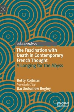 portada The Fascination with Death in Contemporary French Thought: A Longing for the Abyss (en Inglés)