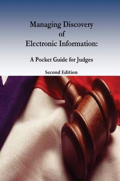 portada Managing Discovery of Electronic Information: A Pocket Guide for Judges (en Inglés)