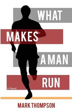 portada What Makes a Man Run (en Inglés)