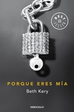 portada Porque Eres Mía (best Seller) (in Spanish)