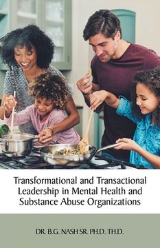 portada Transformational and Transactional Leadership in Mental Health and Substance Abuse Organizations (en Inglés)