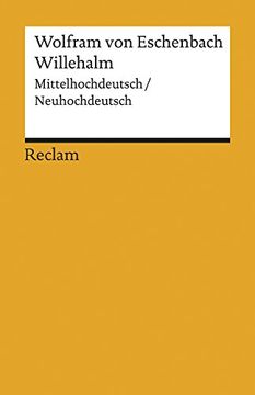 portada Willehalm: Mittelhochdeutsch/Neuhochdeutsch (Reclams Universal-Bibliothek)