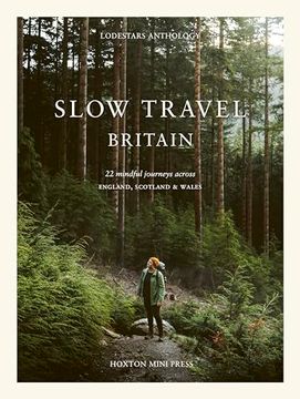 portada Slow Travel Britain: 22 Mindful Journeys Across England, Scotland and Wales (in English)