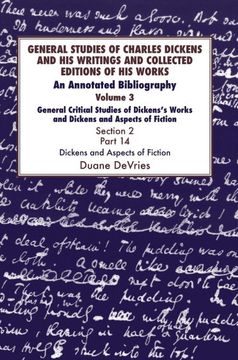 portada General Studies of Charles Dickens and his Writings and Collected Editions of his Works, General Critical Studies of Dickens's Works and Dickens and. Part 14: An Annotated Bibliography (Volume 3) (en Inglés)