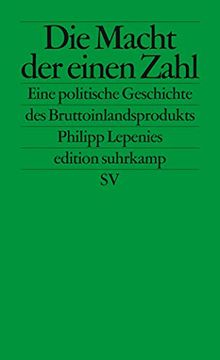 portada Die Macht der Einen Zahl: Eine Politische Geschichte des Bruttoinlandsprodukts. (in German)