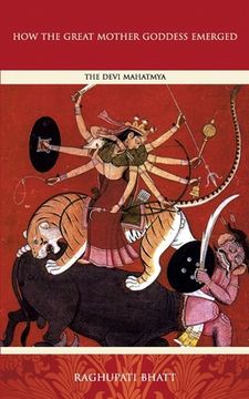 portada How the Great Mother Emerged: The Devi Mahatmya (en Inglés)
