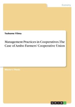 portada Management Practices in Cooperatives. The Case of Ambo Farmers' Cooperative Union 