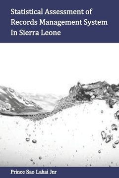 portada Statistical Assessment of Records Management System In Sierra Leone (en Inglés)